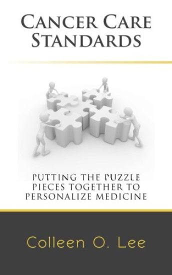 Cancer Care Standards: Putting the Puzzle Pieces Together to Personalize Medicine