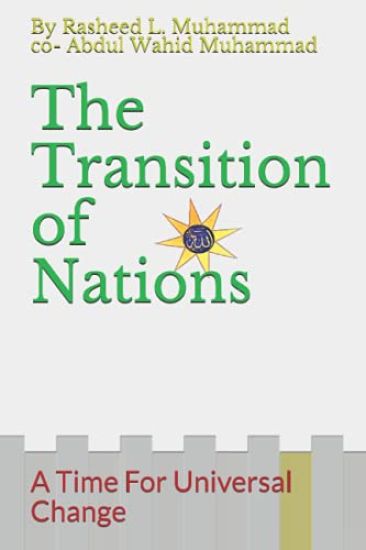 The Transition of Nations: A Time For Universal Change