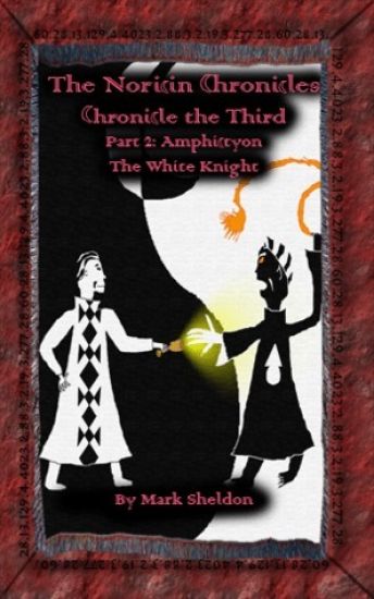 Amphictyon: The White Knight: Chronicle the Third: Part 2