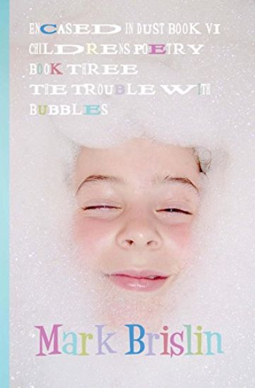 The Trouble with Bubbles: Encased in Dust Book VI