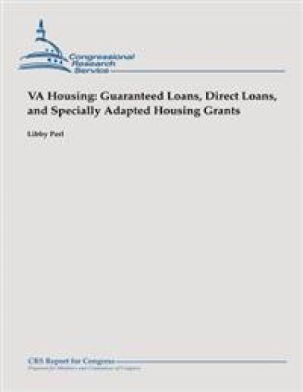 VA Housing: Guaranteed Loans, Direct Loans, and Specially Adapted Housing Grants