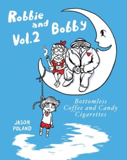 Robbie and Bobby - Bottomless Coffee and Candy Cigarettes