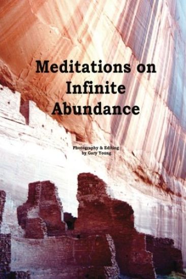 Meditations On Infinite Abundance