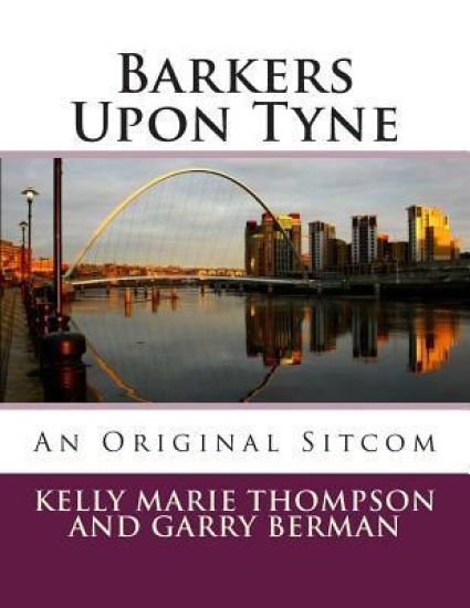 Barkers Upon Tyne: An Original Sitcom