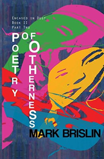Poetry of Otherness Part II: Encased in Dust Book Two