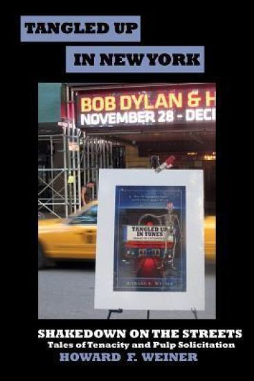 Tangled Up In New York: Shakedown on the Streets...Tales of Tenacity and Pulp Solicitation