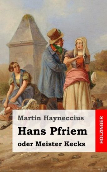 Hans Pfriem: oder Meister Kecks
