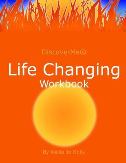 Life Changing Workbook: Start Where You Are to Get Where You Want to Go