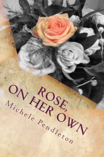 Rose, On Her Own