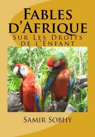 Fables d'Afrique: Sur Les Droits de l'Enfant