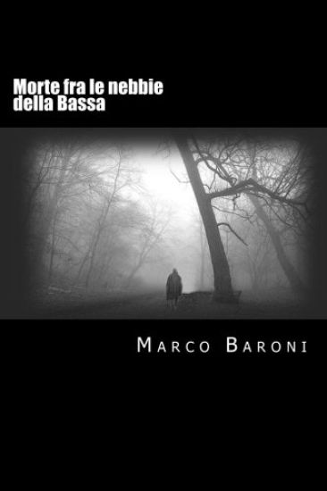 Morte fra le nebbie della Bassa