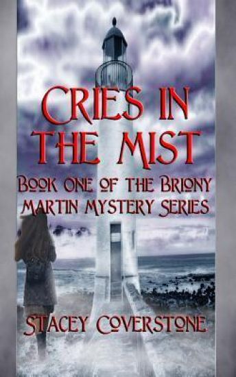 Cries in the Mist: Book One of The Briony Martin Mystery Series