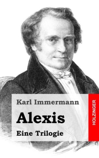 Alexis: Eine Trilogie