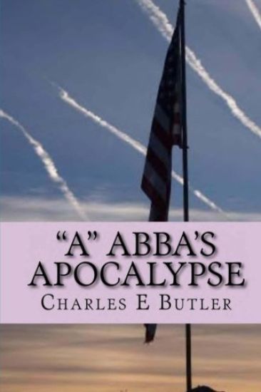 "A" Abba's Apocalypse: The First Four Years