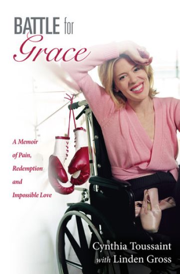 Battle for Grace: A Memoir of Pain, Redemption and Impossible Love
