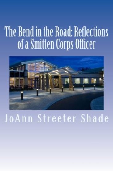 The Bend in the Road: Reflections of a Smitten Corps Officer