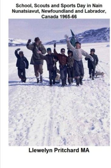 School, Scouts and Sports Day in Nain-Nunatsiavut, Newfoundland and Labrador, Canada 1965-66: Cover Photograph: Scout Hike on the Ice; Photographs Cou