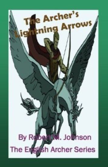 The Archer's Lightning Arrows: The English Archer Series