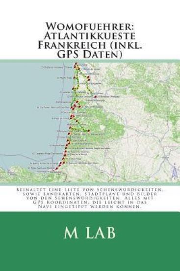Womofuehrer: Atlantikkueste Frankreich (inkl. GPS Daten)