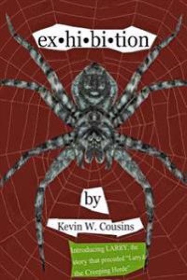 ex-hi-bi-tion: ex-hi-bi-tion: A book of five short stories including Larry, a bizarre pest infesting a house, Siouxwood Resort, canni