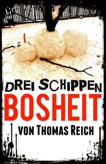 Drei Schippen Bosheit