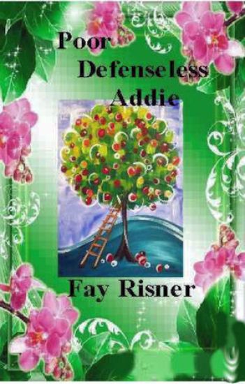Poor Defenseless Addie: Book Seven