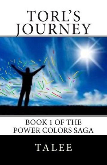 Torl's Journey: Book 1 of the Power Colors Saga