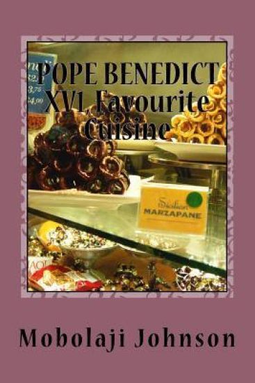 POPE BENEDICT XV1, Favourite Cuisine