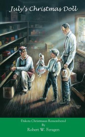 July's Christmas Doll: Dakota Christmases Remembered