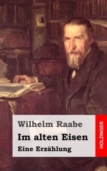 Im alten Eisen: Eine Erzählung