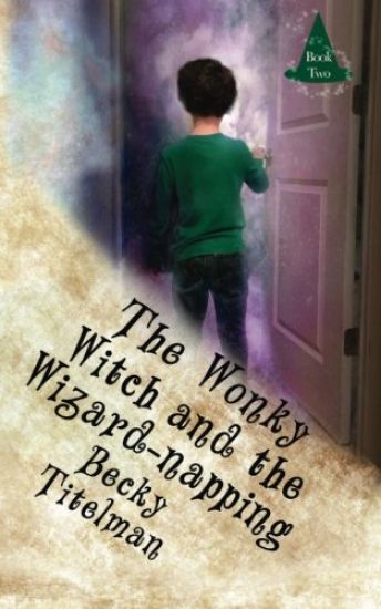 The Wonky Witch and the Wizard-napping