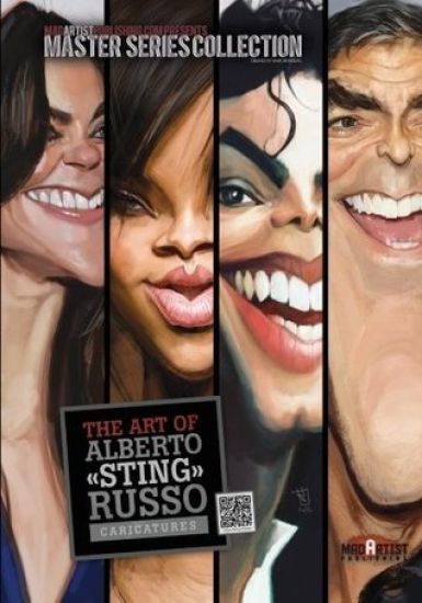 The Art of Alberto 'Sting' Russo: Caricatures: MadArtistPublishing.com Presents MASTER SERIES COLLECTION