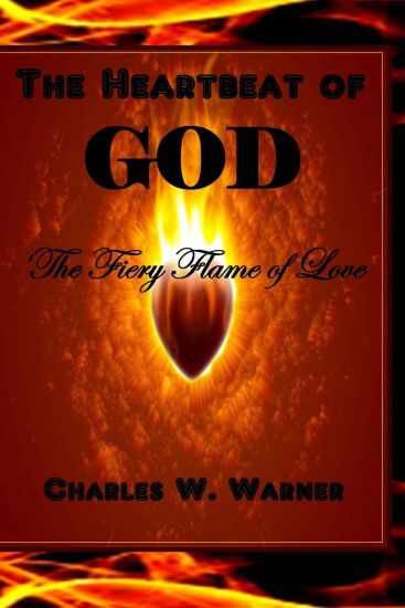 The Heartbeat of God: The Fiery Flame of Love