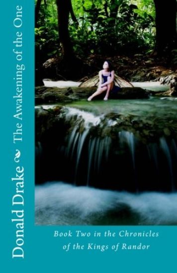 The Awakening of the One: Book Two in the Chronicles of the Kings of Randor