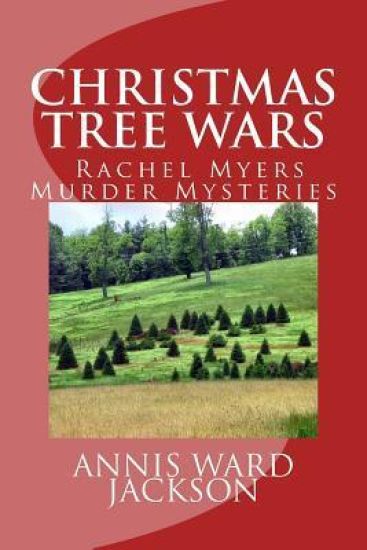 Christmas Tree Wars: Rachel Myers Murder Mysteries
