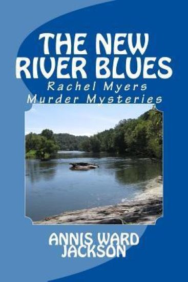 The New River Blues: Rachel Myers Murder Mysteries