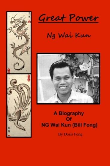 Biography of Ng Wai Kun ( Bill Fong ): Great Power