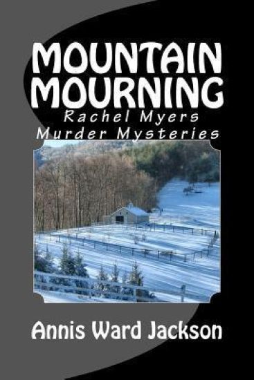 Mountain Mourning: Rachel Myers Murder Mysteries