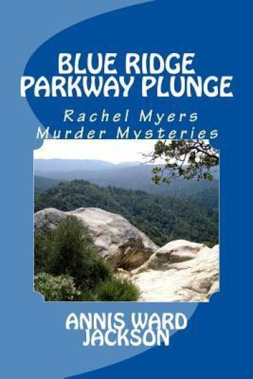 Blue Ridge Parkway Plunge: A Rachel Myers Murder Mystery