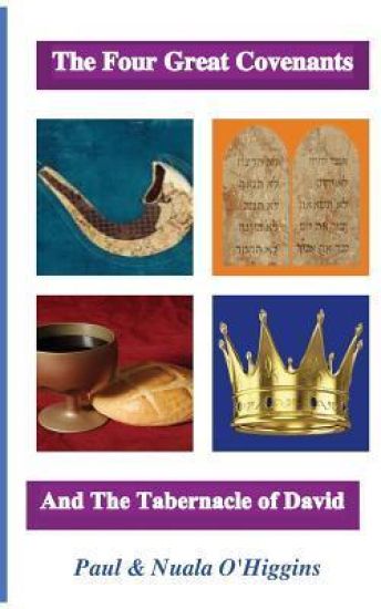 The Four Great Covenants & The Tabernacle Of David