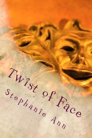 Twist of Face: A Novella