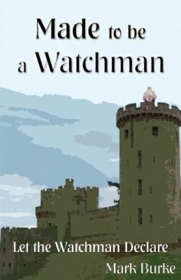 Made to be a Watchman