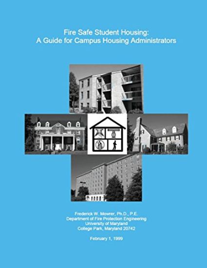 Fire Safe Student Housing: A Guide for Campus Housing Administrators