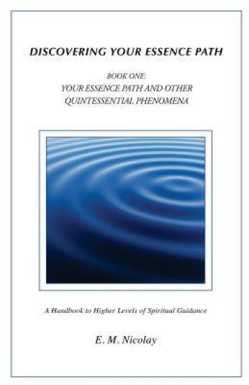 Discovering Your Essence Path Book One