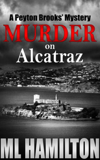 Murder on Alcatraz: A Peyton Brooks' Mystery