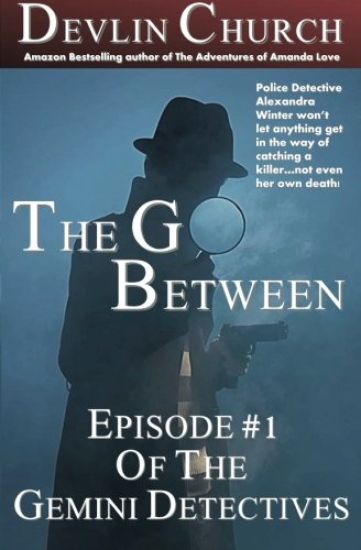 The Go-Between: Episode #1 of The Gemini Detectives