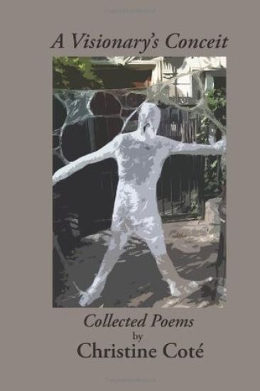 A Visionary's Conceit: Collected Poems