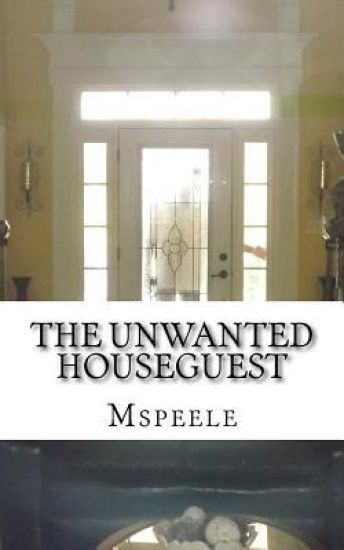 The Unwanted Houseguest