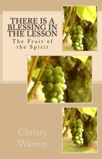 There is a Blessing in the Lesson: The Fruit of the Spirit