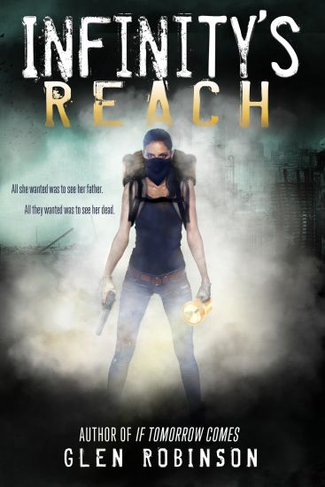 Infinity's Reach: All she wanted was to see her father. All they wanted was to see her dead.